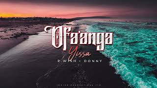 YISSA  Ofaanga Audio ft PWish x Donny [upl. by Curnin]