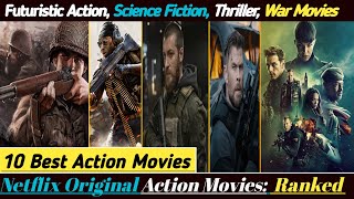 10 Best Netflix Original Action Movies Ranked  Netflix Movies  Action Movies  Top Select 10 [upl. by Giesser]