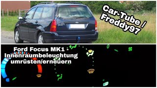 Ford focus MK1 Turnier  LED Innenraum Umrüstungen und Nachrüstungen [upl. by Inanuah]