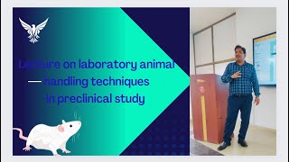 Lecture on Laboratory animal handling techniques in preclinical studies [upl. by Ekoorb]