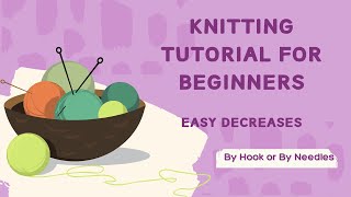 Beginners knitting tutorial  Easy Decreases knittingtutorial knitting decrease [upl. by Eletnahc]