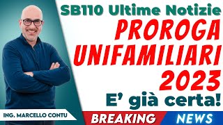 SuperBonus 110 Ultime Notizie – PROROGA UNIFAMILIARI 2023 E’ già certa [upl. by Nyret887]