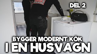 Bygger Modernt Kök  Blockets Fulaste Husvagn  Del 2 [upl. by Sirroned902]