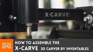 XCarve Assembly  HowTo  I Like To Make Stuff [upl. by Mendez714]