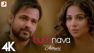 Humnava Full Video  Hamari Adhuri KahaniEmraan Hashmi Vidya BalanPaponMithoon  4K [upl. by Yejus]