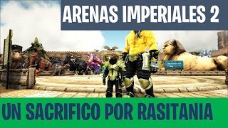 EL FINAL  CAP 22  ARK SURVIVAL  ARENAS IMPERIALES 2 [upl. by Airom]