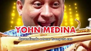 INTRO  APRENDIENDO A TOCAR TROMPETA CON YOHN MEDINA [upl. by Bernetta]