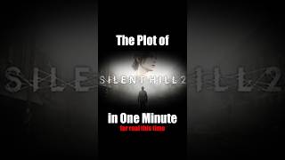 The Actual Plot of quotSilent Hill 2quot in One Minute [upl. by Anyel]