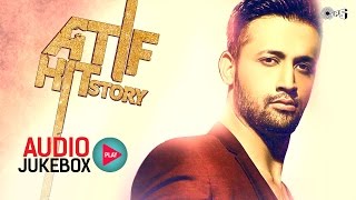 Atif Hit Story  Audio Jukebox  Best Atif Aslam Songs Non Stop [upl. by Uriah244]