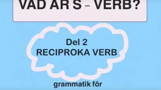 Sverb reciproka verb verb som slutar på s Sfi [upl. by Bez358]