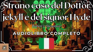 Strano caso del Dottor jekyll e del signor Hyde Audiolibro completo in Italiano [upl. by Caniff764]