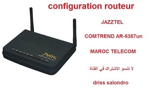 configuration routeur JAZZTEL COMTREND AR5387un MAROC TELECOM avec fichier backup [upl. by Nekcerb]