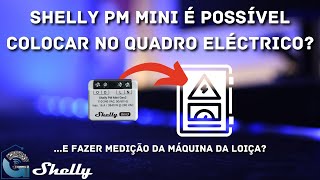 Como instalar Shelly PM Mini Gen3 ou Plus no quadro eléctrico para controlar consumos [upl. by Dyol97]