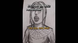 ESCOLAS EM 1692 [upl. by Theresina]