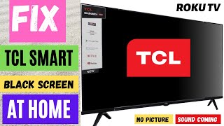 HOW TO FIX TCL TV BLACK SCREEN  TCL SMART TV BLACK SCREEN PROBLEM  ROKU TV [upl. by Keldah]