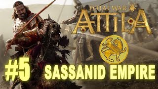 Total War Attila  Sassanid Empire Campaign 5 [upl. by Maure]