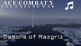 quotDemons of Razgrizquot Extended  Ace Combat 5 [upl. by Ynetruoc13]