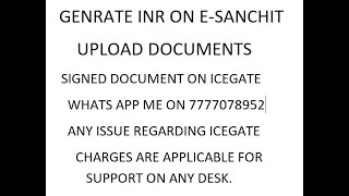 how Generate IRN on E Sanchit Sign documents and upload documents on icegate ESanchit [upl. by Enaid501]