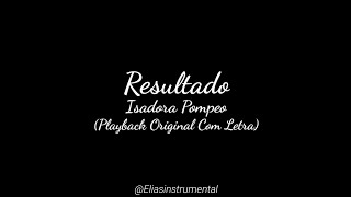 Resultado  Isadora Pompeo Playback Com Letra  Vocal do Apoio [upl. by Dallas938]