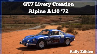 GT7 Livery Creation  Alpine A110 72  Rally Edition [upl. by Aizirk]