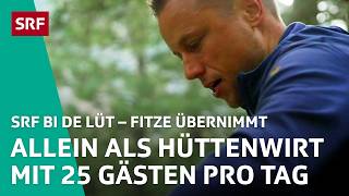 Fitze gestresster Hüttenwirt in «Hüttengeschichten»  Fitze übernimmt S1 14 – SRF bi de Lüt  SRF [upl. by Natek]