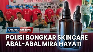 🔴Bos Skincare Mira Hayati amp Fenny Frans di Makassar Terbukti Pakai Merkuri Polisi akan Tindak Tegas [upl. by Ailsun]