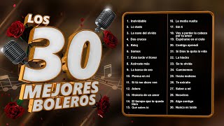 Los 30 Mejores Boleros  Boleros de la Edad de Oro del Bolero [upl. by Jules]