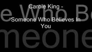 Carole King  Someone Who Belives In You [upl. by Salohcim199]