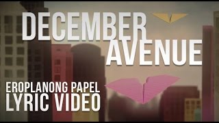 December Avenue  Eroplanong Papel Lyric Video Official [upl. by Acirahs155]