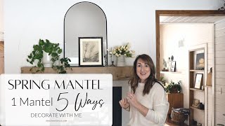 Spring Mantel Decorating Ideas  1 Mantel Styled 5 Ways Decorate with Me [upl. by Nhabois]