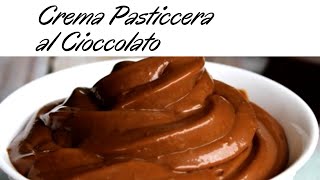 CREMA PASTICCERA AL CIOCCOLATO FACILISSIMA [upl. by Ihskaneem]