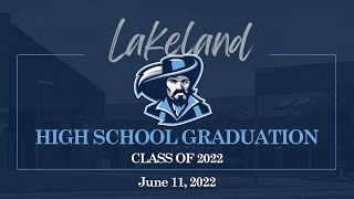 Lakeland High School Graduation 2022 [upl. by Procter]