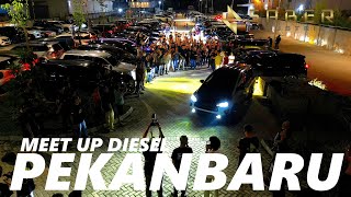 TERNYATA DIESEL PEKANBARU SE PECAH INI   CAR MEET UP DI PEKANBARU [upl. by Nairolf924]