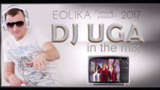 EOLIKA  Pasaule Pasaulīt DJ UGA Remix 2017 [upl. by Frohne]