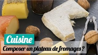 Comment composer un plateau de fromages original [upl. by Arbrab]