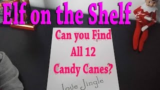 Elf on the Shelf  Can You Find All 12 Candy Canes [upl. by Jacquetta]