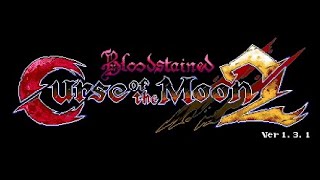 Bloodstained  Curse of the Moon 2 Part 1 Zangetsu starts another adventure with The Dragons Silho [upl. by Rodolphe]