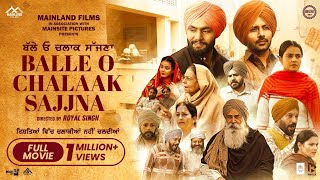 Balle O Chlak Sajjana Full Movie  New Punjabi Films  New Movie 2024 [upl. by Hedwig]