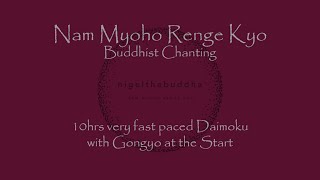 10 hours Very Fast Daimoku  Nam Myoho Renge Kyo  with Sansho to start amp finish [upl. by Trometer]