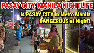 PASAY MANILA NIGHTLIFE  Is Walking in Pasay City DANGEROUS  Metro Manila Philippines [upl. by Zebada]