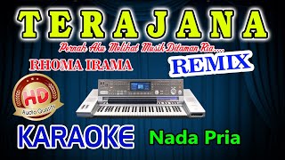 Terajana Remix Karaoke Lirik Rhoma Irama HD Audio Nada Pria [upl. by Anirtik]