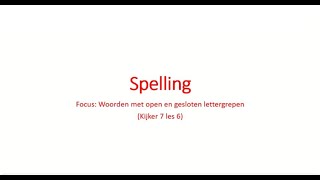 Spelling woorden met open en gesloten lettergrepen 2 instructiefilmpje [upl. by Eeimaj]