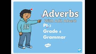 Adverbs grade 6 Grammar Pt2 [upl. by Raymonds847]