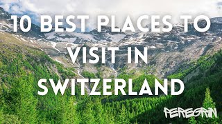 Discover Switzerland Top 10 MustVisit Places 🇨🇭✨ [upl. by Dixil]