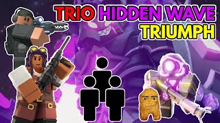 Trio Hidden Wave Triumph  Roblox TDS [upl. by Ainocal940]