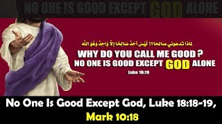 No One Is Good Except God Luke 181819 Mark 1018 [upl. by Myrt773]