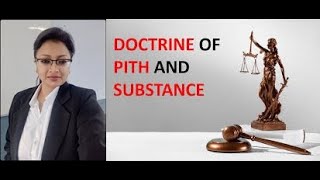 Doctrine of Pith and Substance [upl. by Nogem]