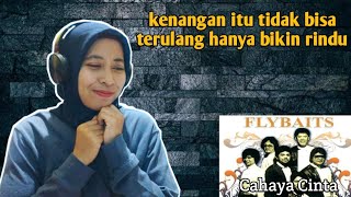 FLYBAITS  CAHAYA CINTA  REACTION [upl. by Kahcztiy]