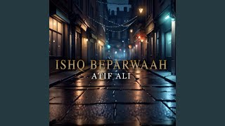 Ishq Beparwaah [upl. by Aihsenod506]