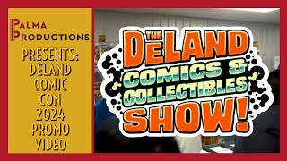 DeLand Comics amp Collectibles Show 2024 Recap  Palma Productions [upl. by Emmalynn]